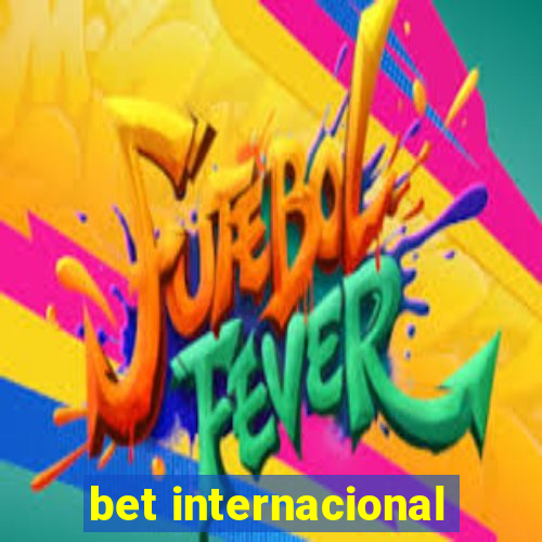 bet internacional